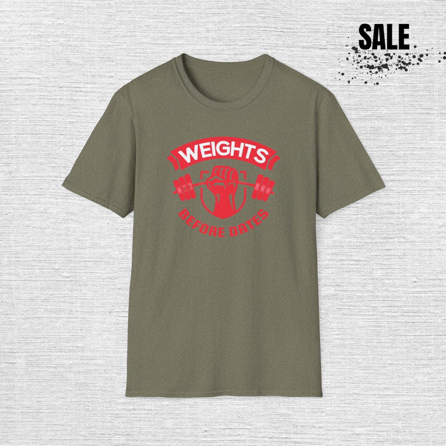 Weights Before Dates T-Shirt — Funny Gym Workout Tee for Fitness Lovers
