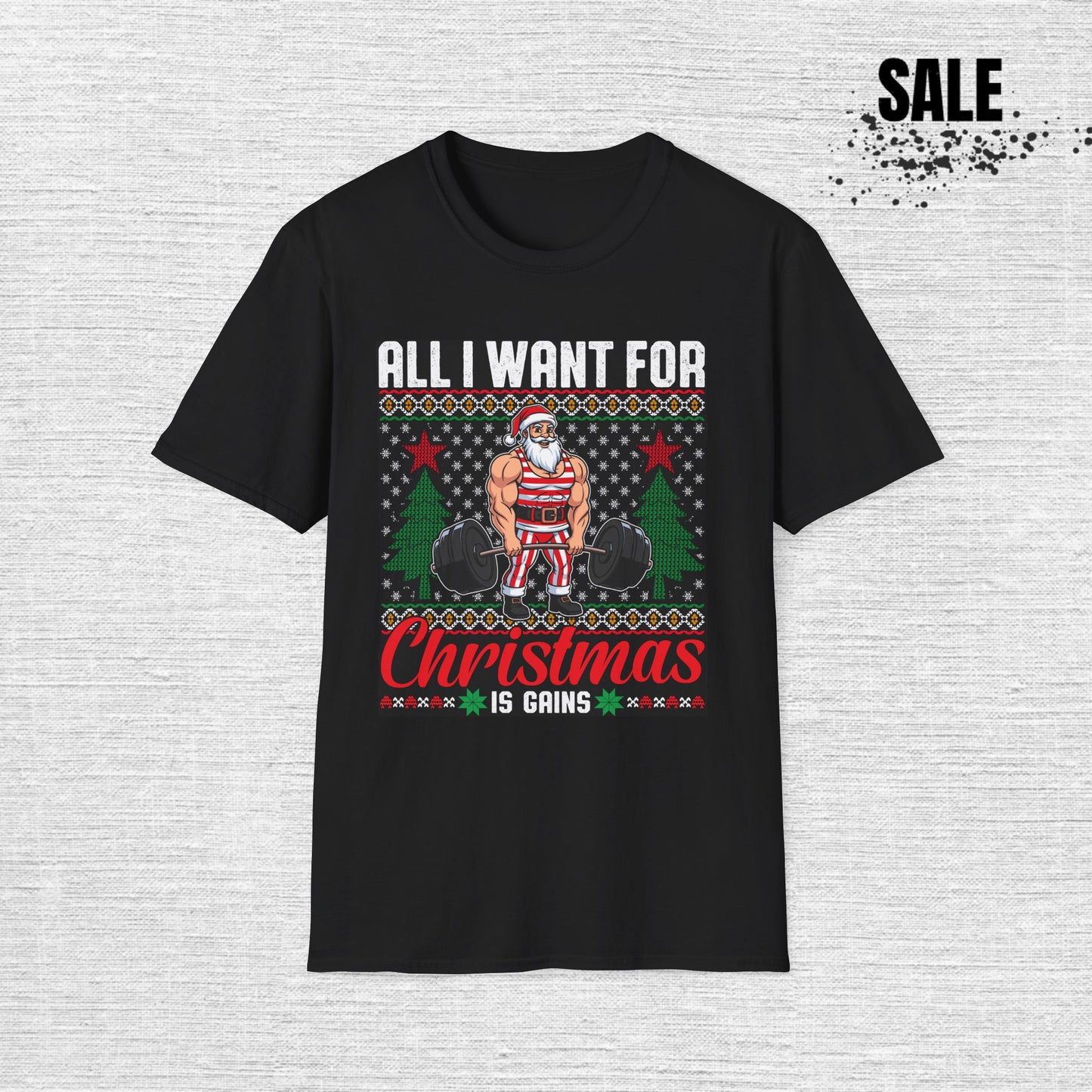 All I Want For Christmas Is Gains T-Shirt — Santa Weightlifting Holiday Tee