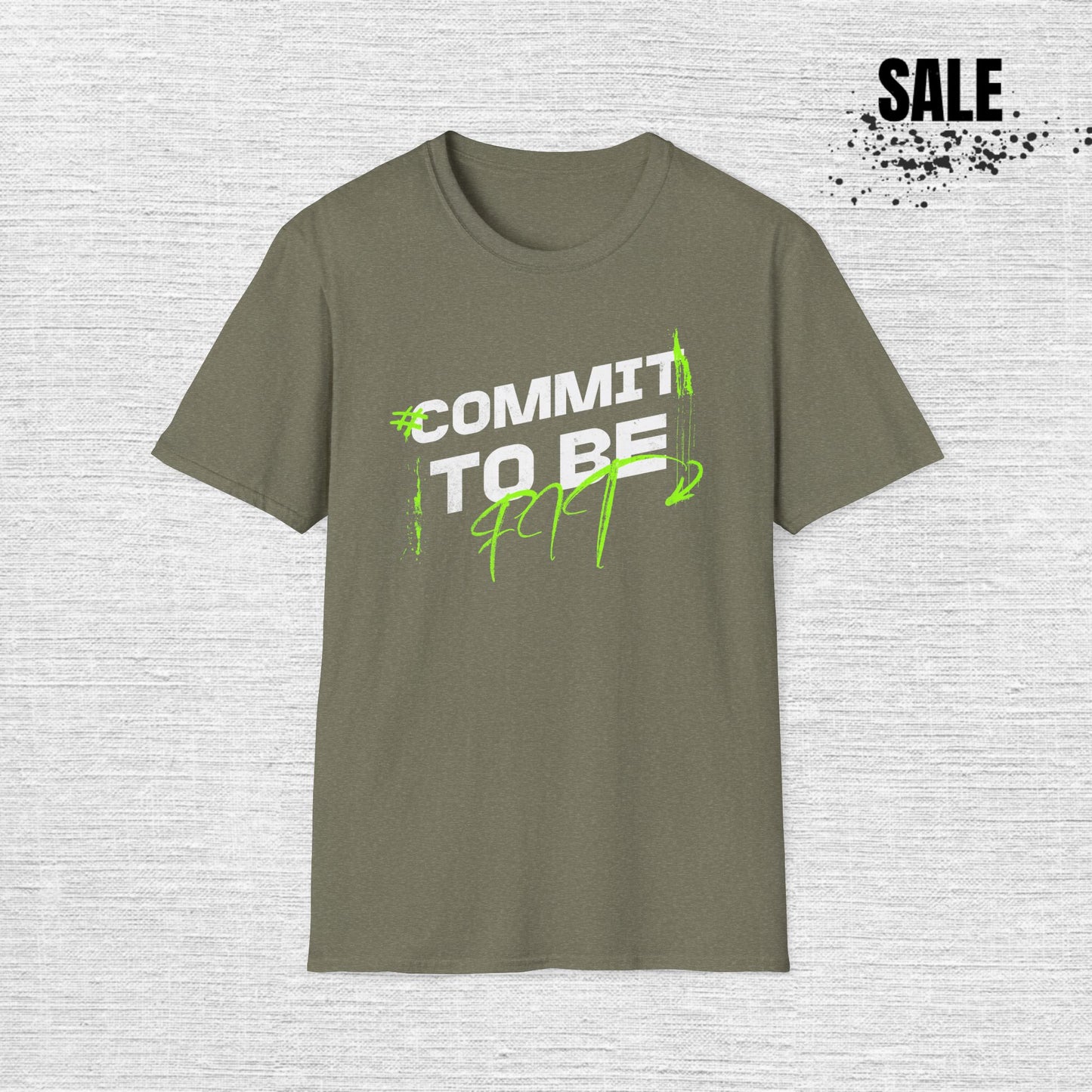 Commit to Be Fit T-Shirt — Motivational Fitness Tee