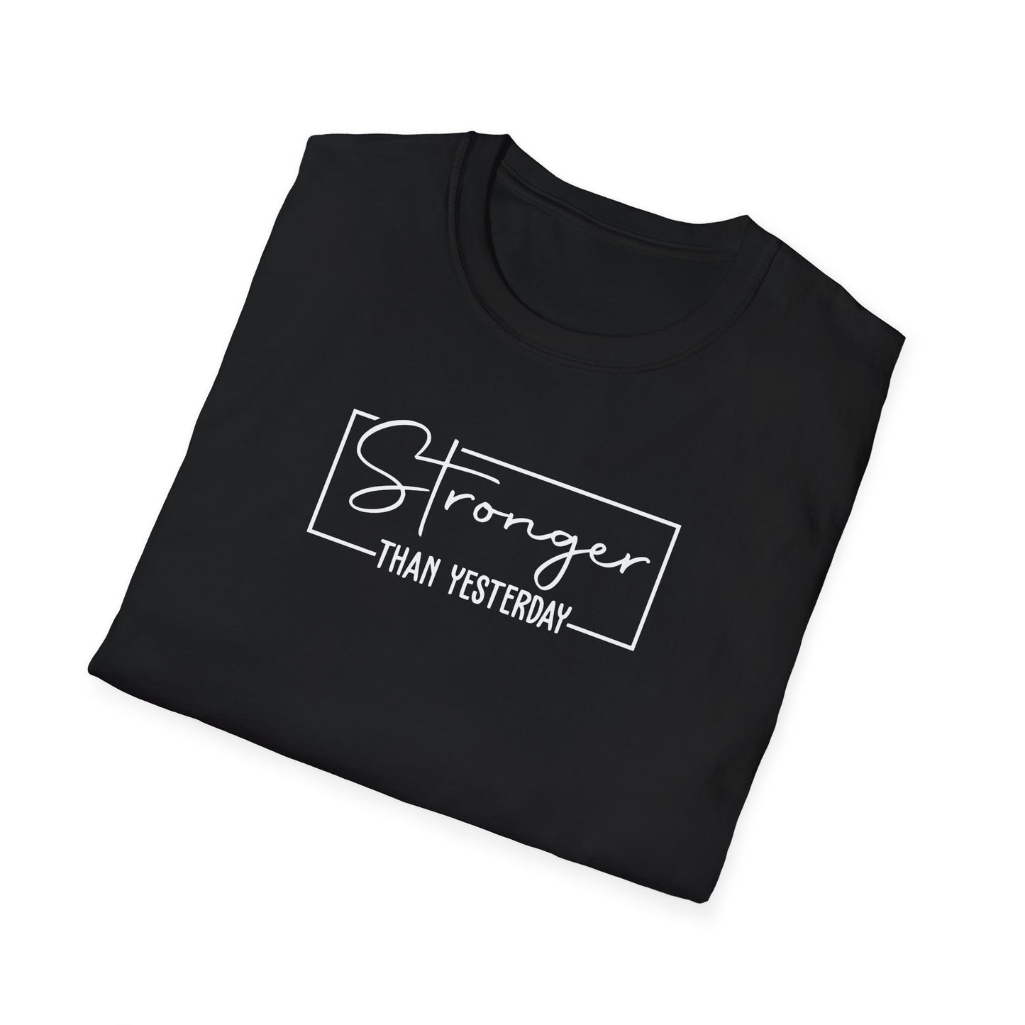 Stronger Than Yesterday T-Shirt — Motivational Fitness Tee