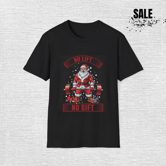 Holiday Fitness Santa T-Shirt - No Lift No Gift