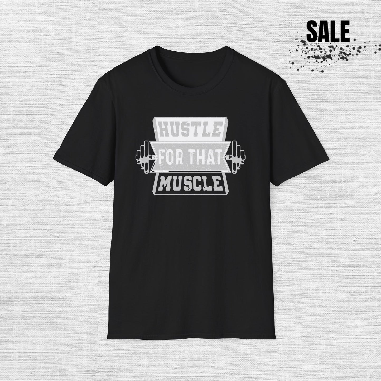 Hustle for That Muscle Motivational T-Shirt