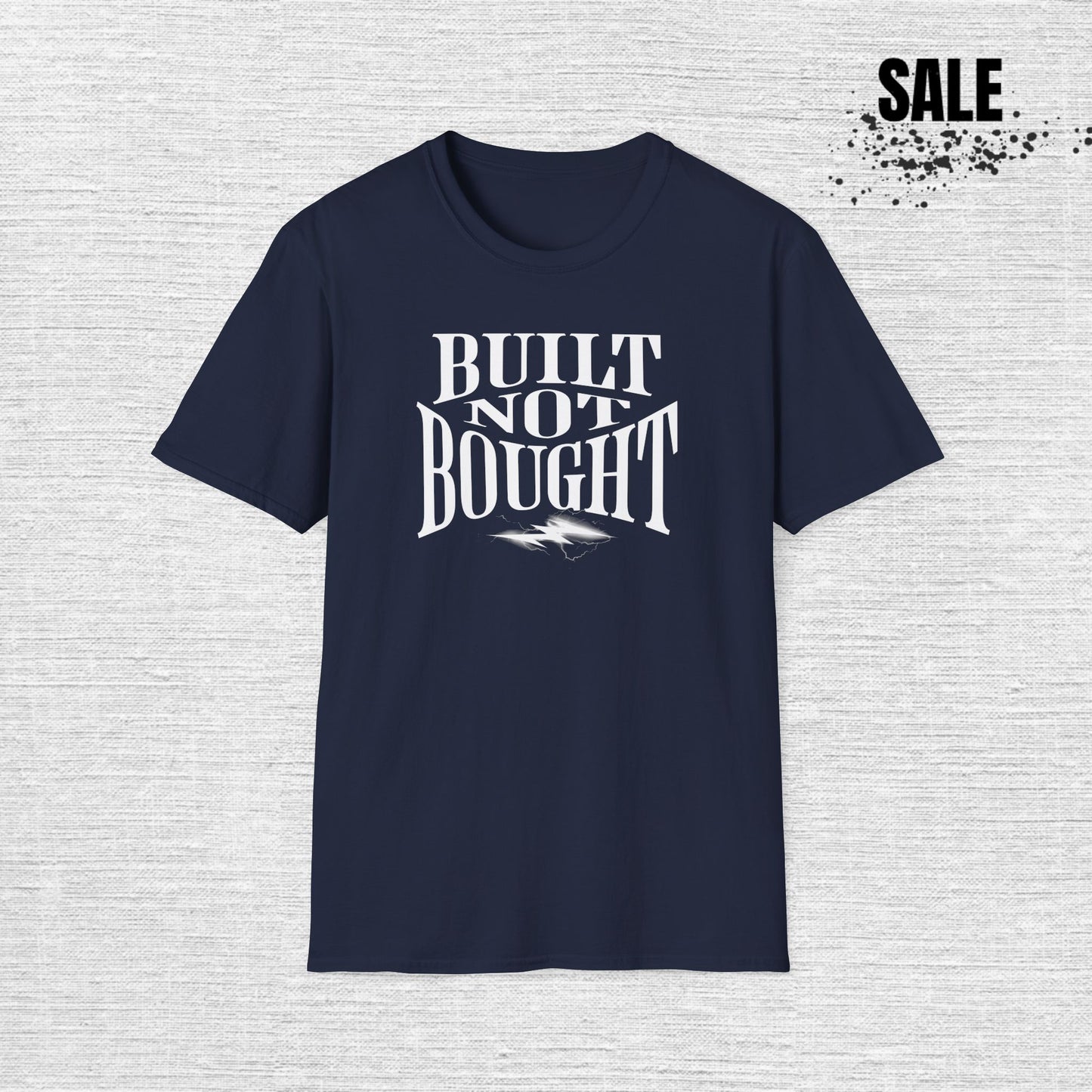 Built Not Bought Unisex T-Shirt