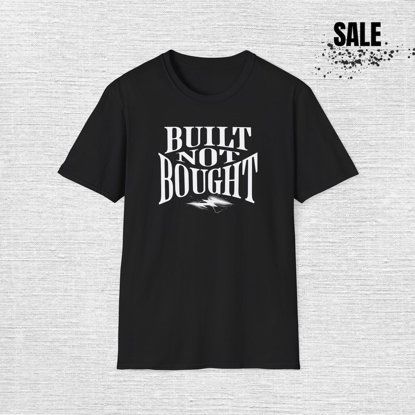 Built Not Bought Unisex T-Shirt