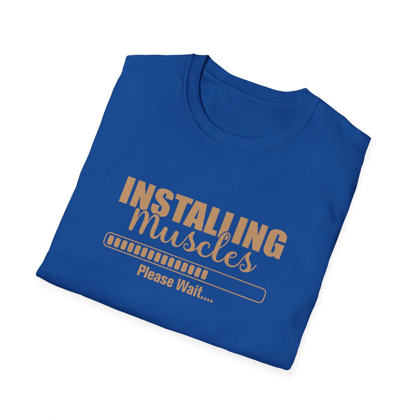 Muscles Installing Funny Quote Gym T-Shirt