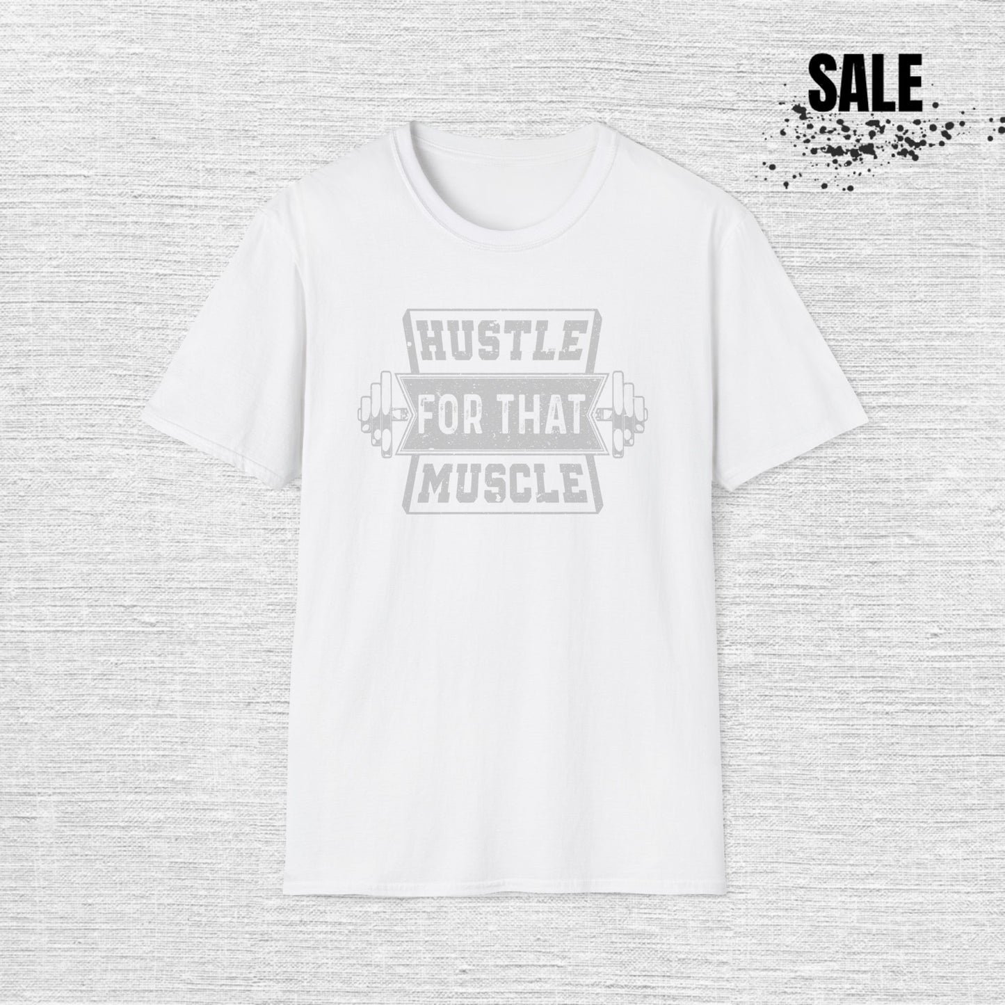 Hustle for That Muscle Motivational T-Shirt