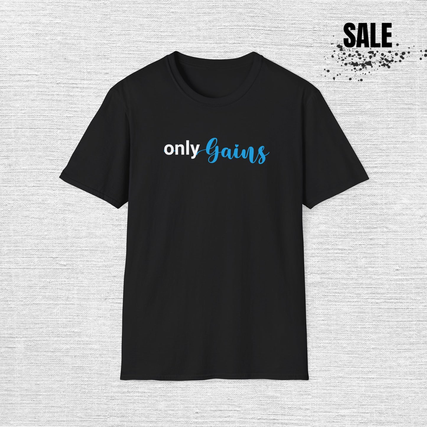 Funny Gym Unisex T-Shirt - Only Gains Design