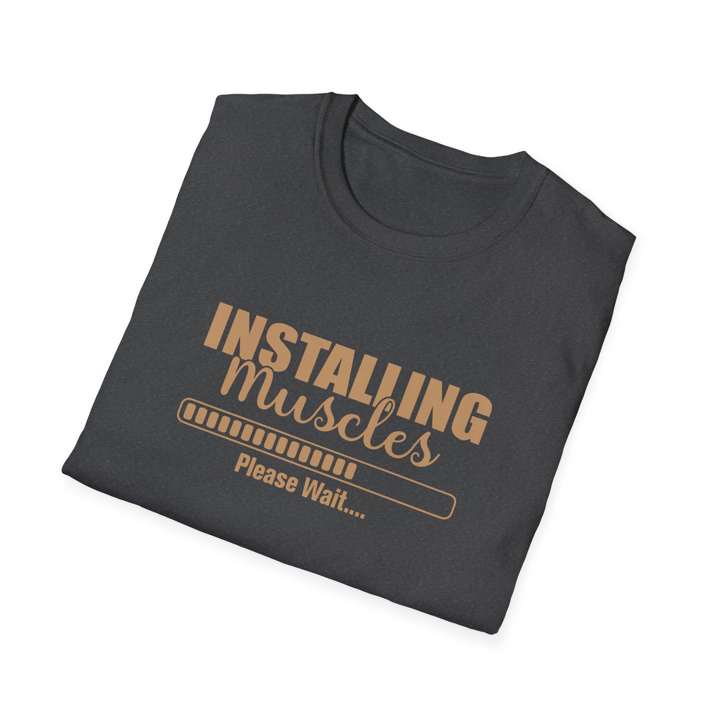 Muscles Installing Funny Quote Gym T-Shirt
