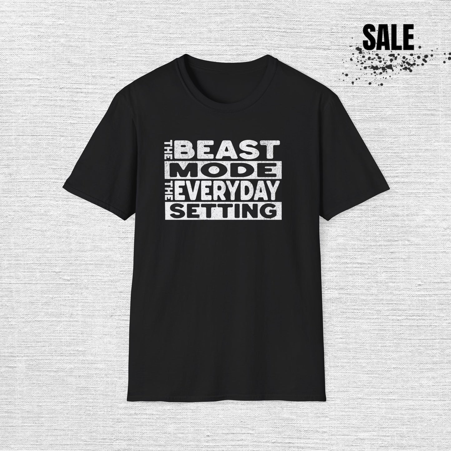 Beast Mode Everyday T-Shirt — Motivational Gym & Workout Tee