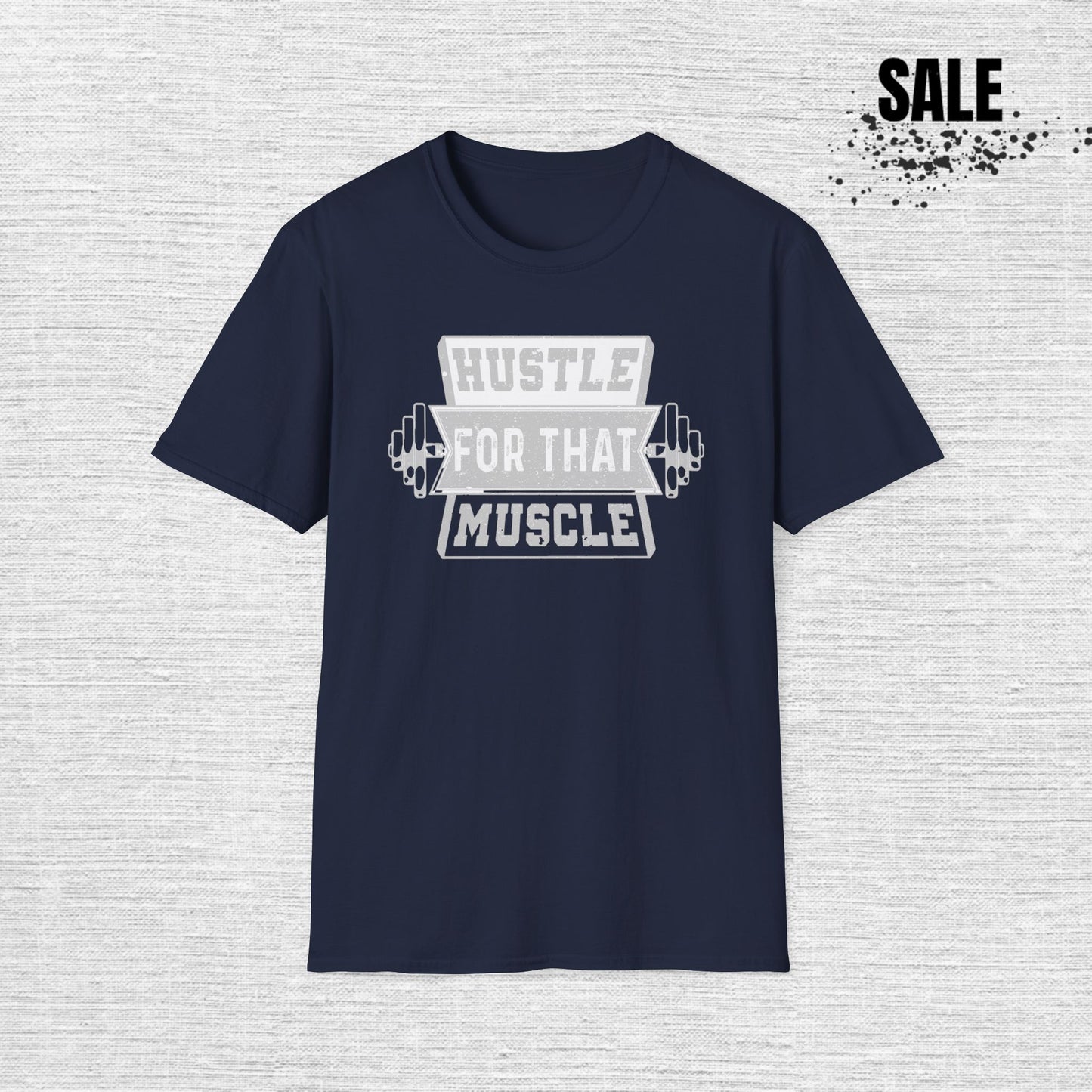 Hustle for That Muscle Motivational T-Shirt