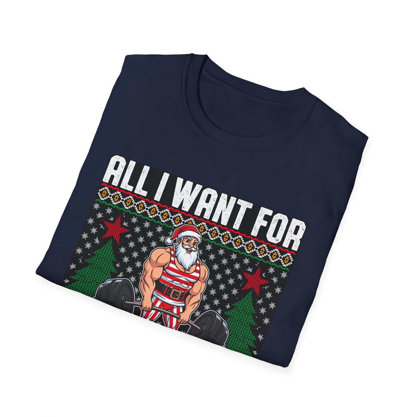 All I Want For Christmas Is Gains T-Shirt — Santa Weightlifting Holiday Tee