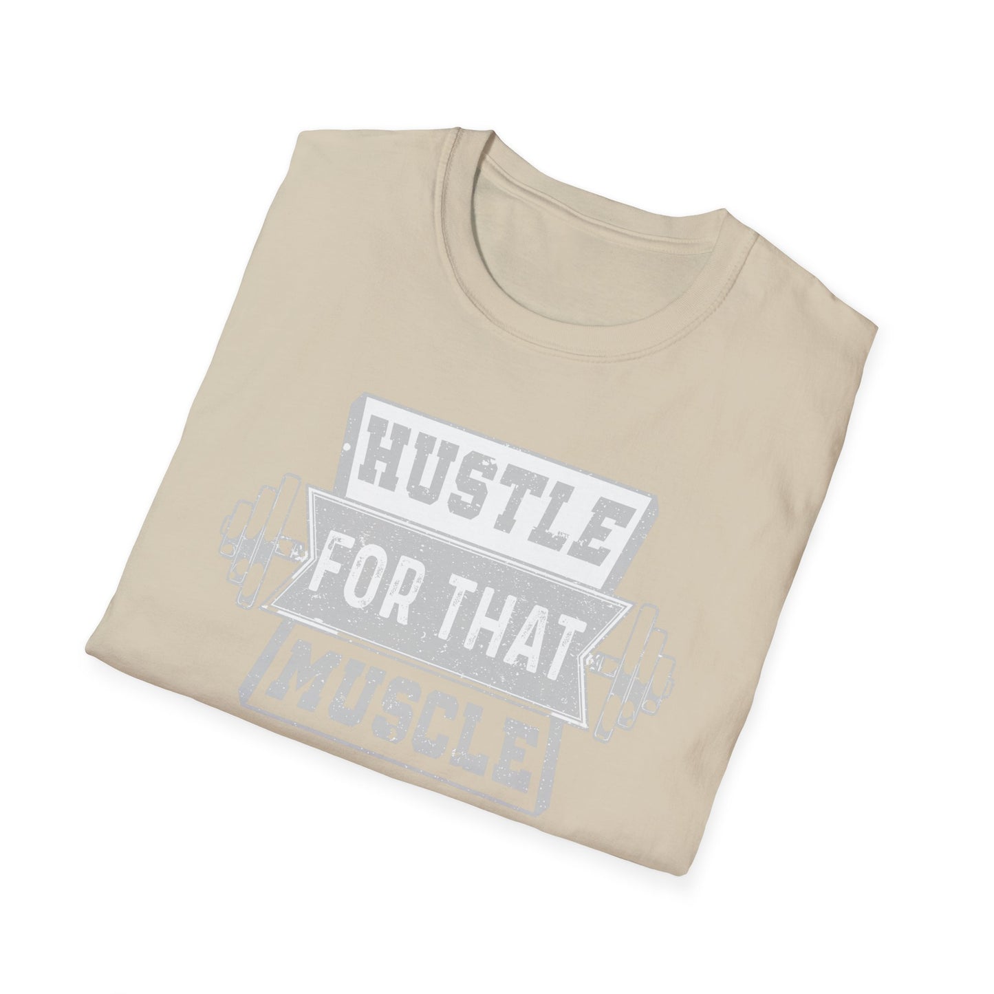 Hustle for That Muscle Motivational T-Shirt