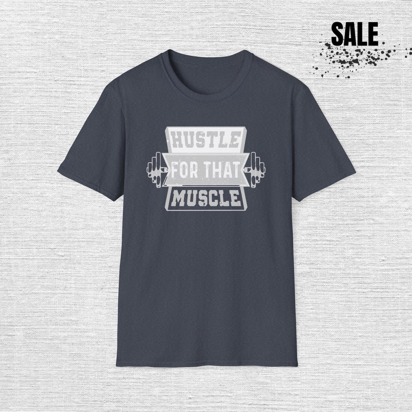 Hustle for That Muscle Motivational T-Shirt