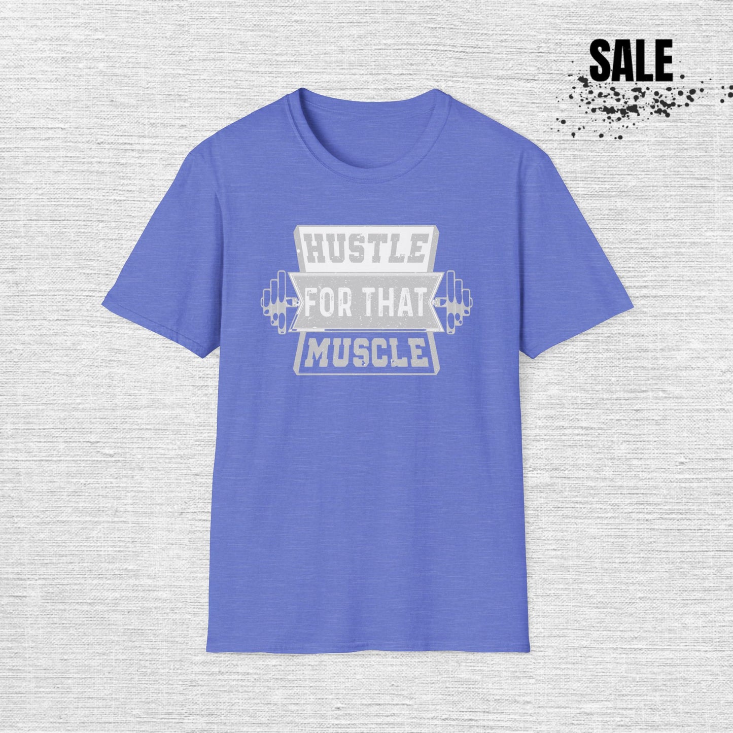 Hustle for That Muscle Motivational T-Shirt