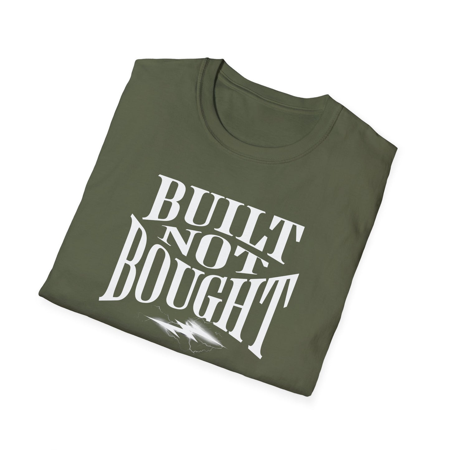 Built Not Bought Unisex T-Shirt