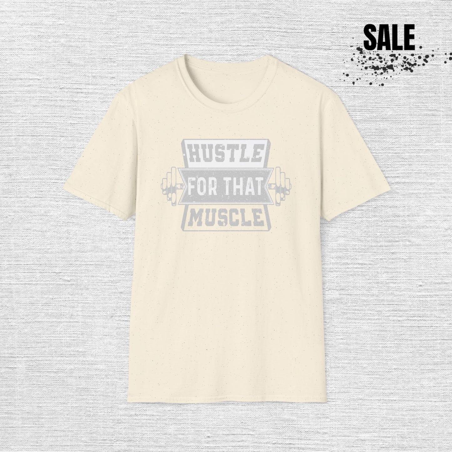 Hustle for That Muscle Motivational T-Shirt