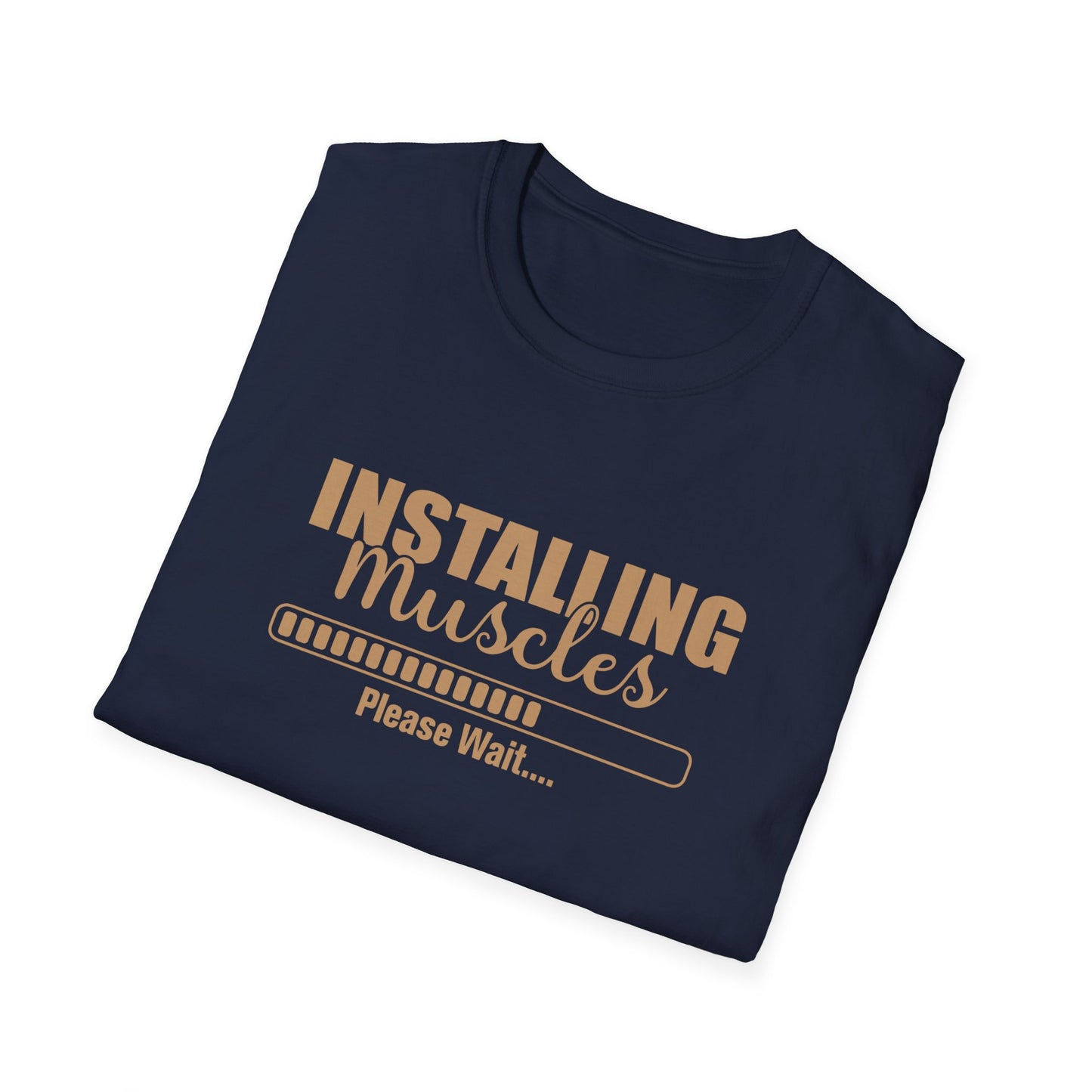 Muscles Installing Funny Quote Gym T-Shirt