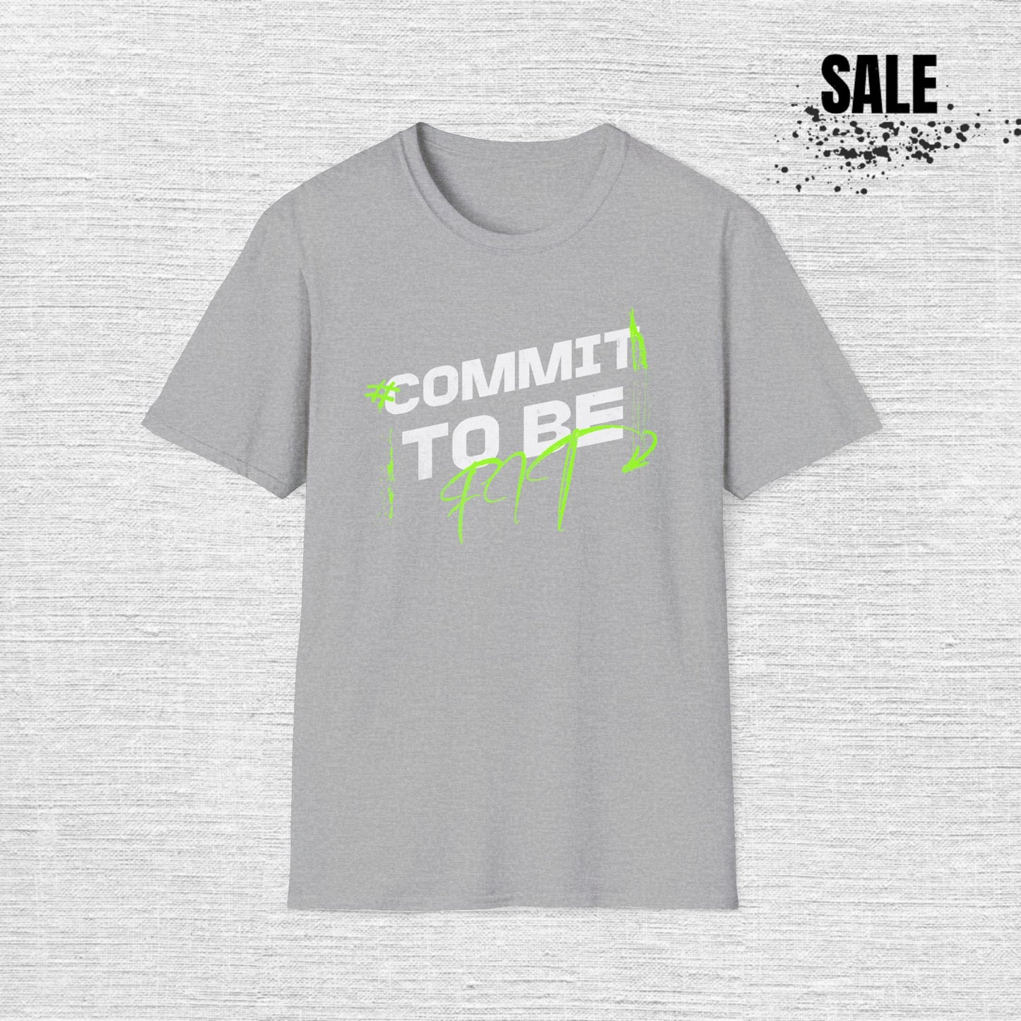 Commit to Be Fit T-Shirt — Motivational Fitness Tee