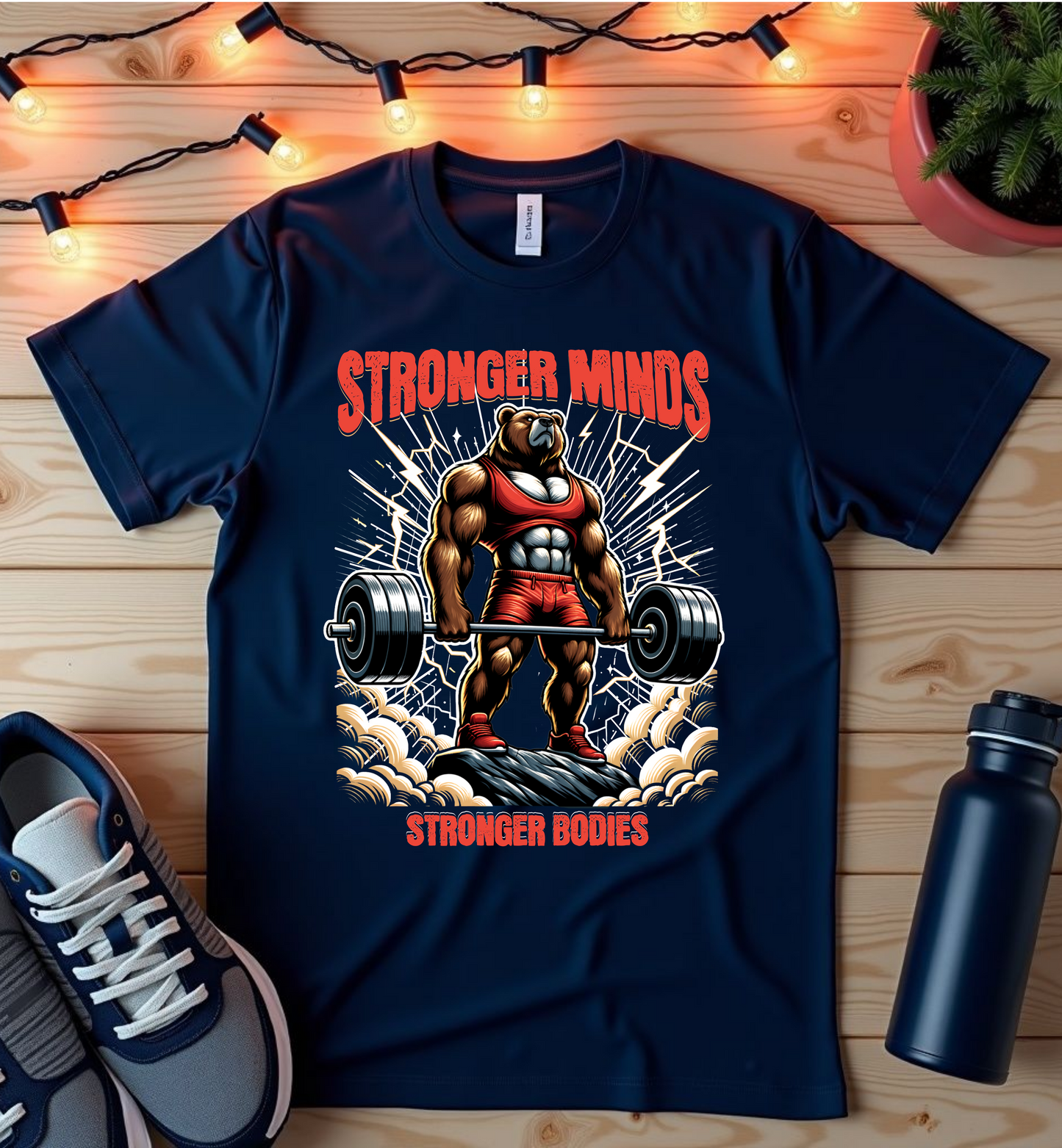 Workout T-Shirt — "Stronger Minds, Stronger Bodies" Weightlifting Graphic Tee