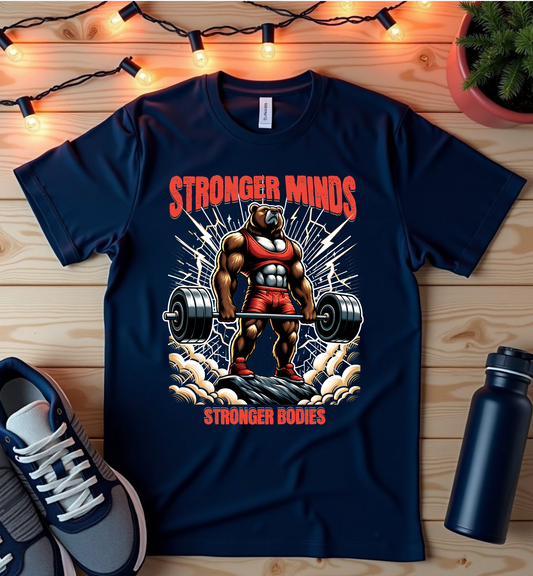 Workout T-Shirt — "Stronger Minds, Stronger Bodies" Weightlifting Graphic Tee