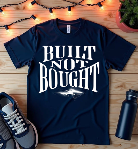 Built Not Bought Unisex T-Shirt