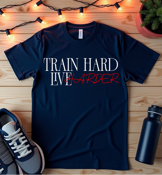 Train hard live harder Gym Motivation Unisex T-Shirt