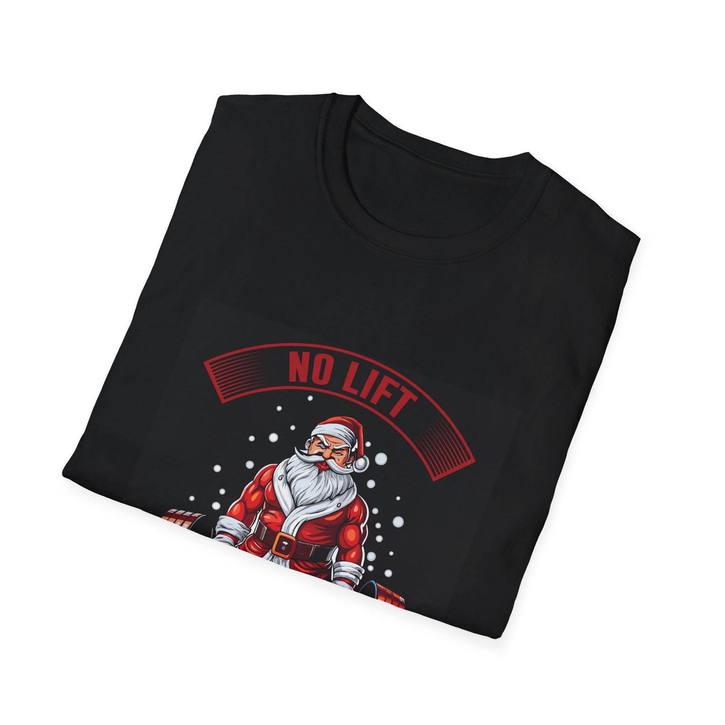 Holiday Fitness Santa T-Shirt - No Lift No Gift
