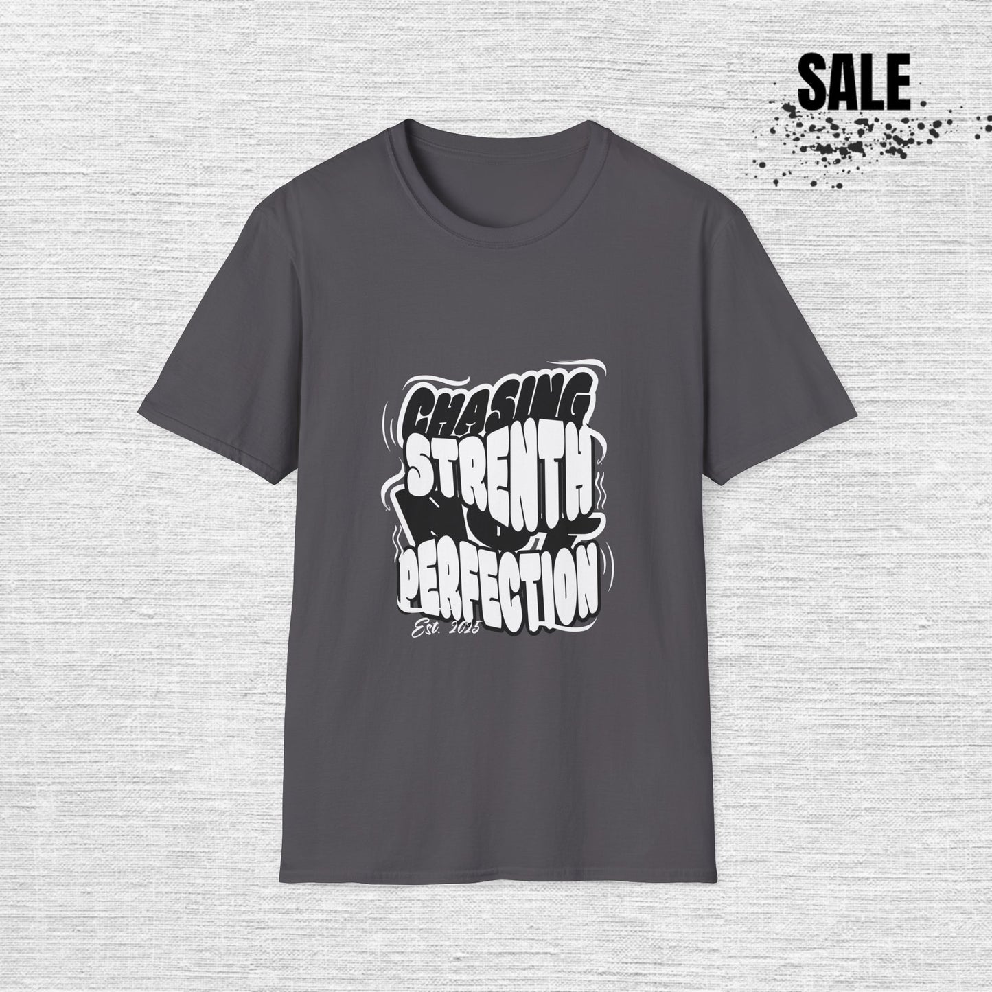Chasing Strength & Perfection T-Shirt — Motivational Gym Tee