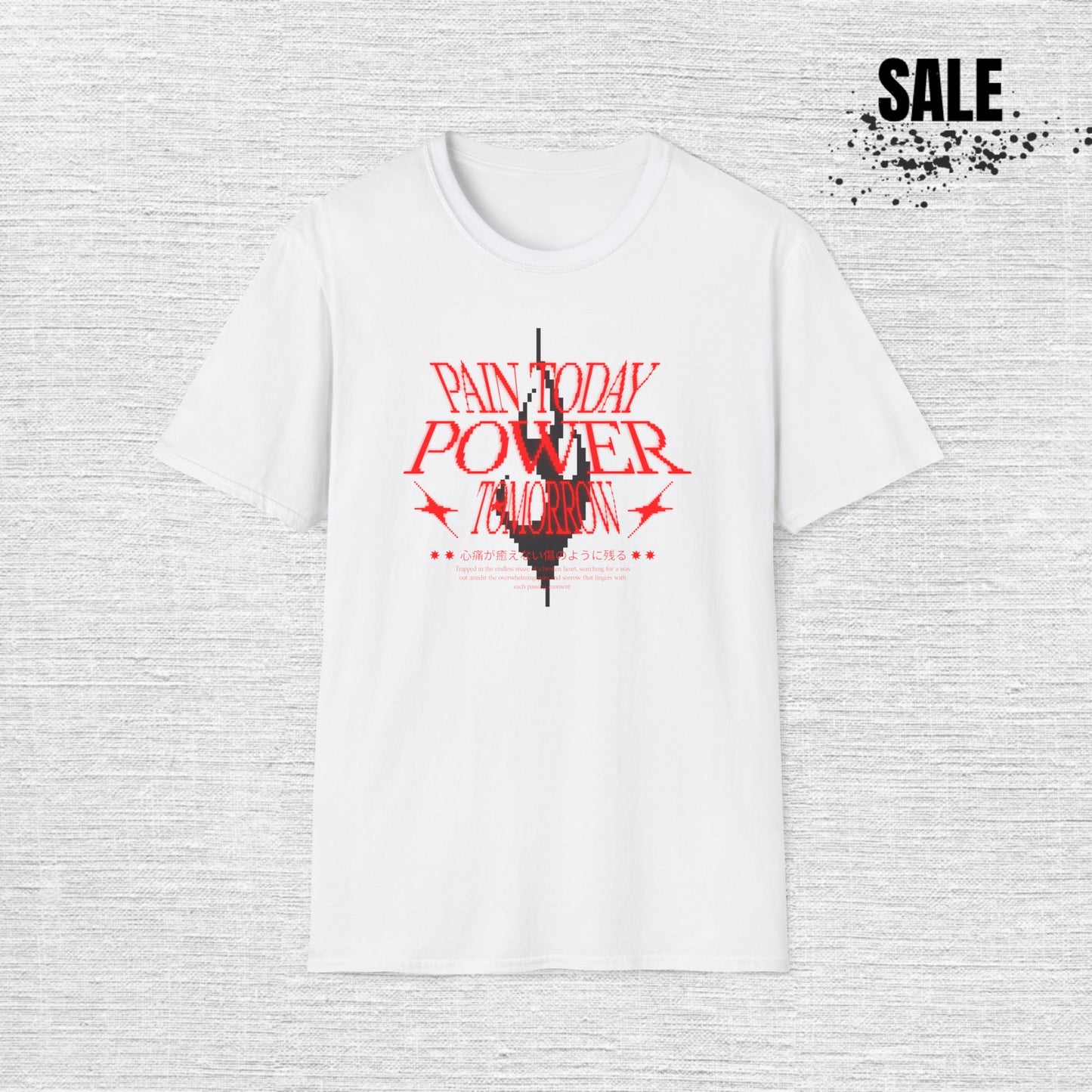 Pain Today Power Tomorrow Unisex Softstyle T-Shirt