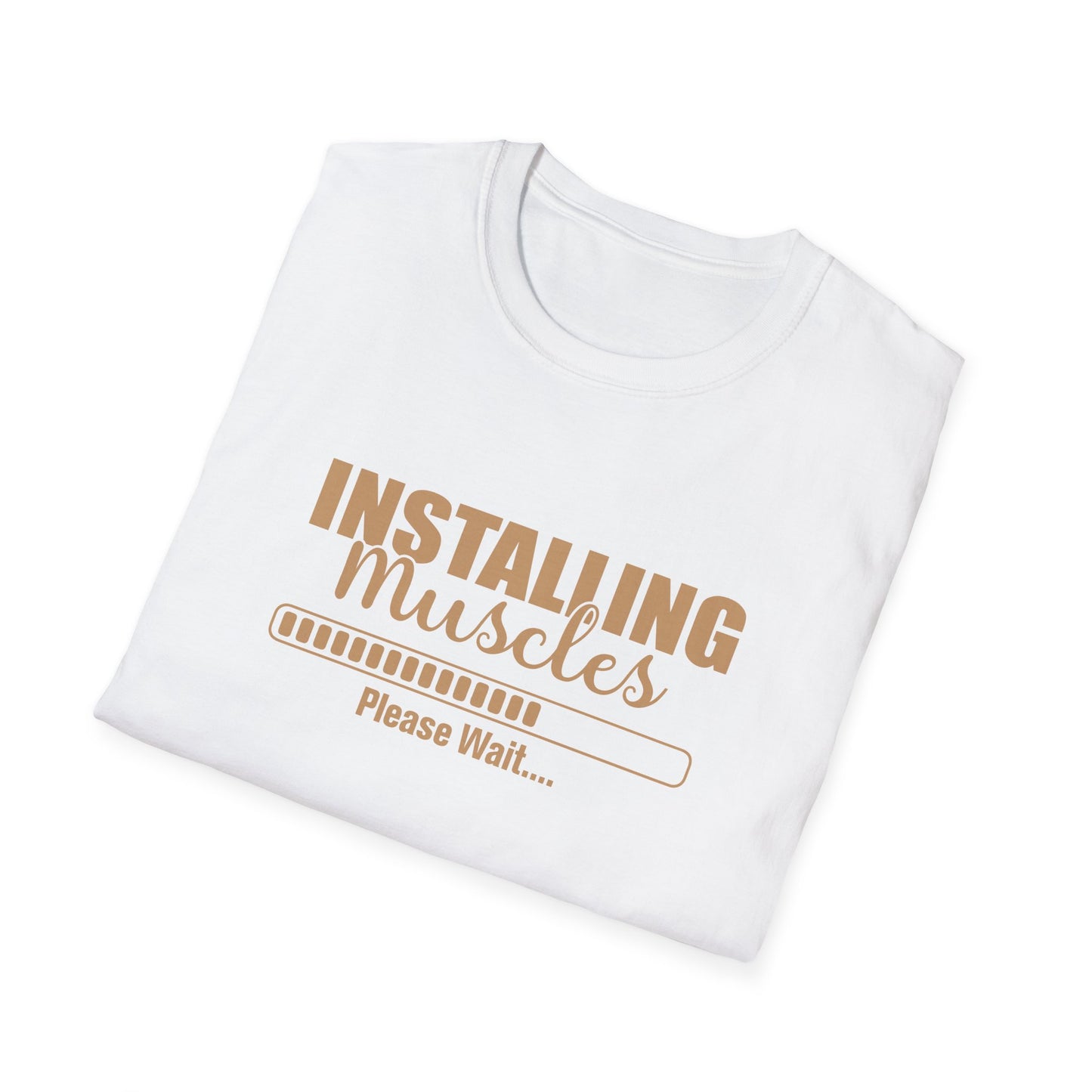 Muscles Installing Funny Quote Gym T-Shirt