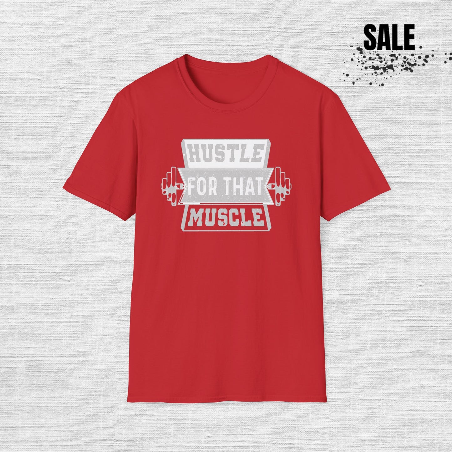 Hustle for That Muscle Motivational T-Shirt