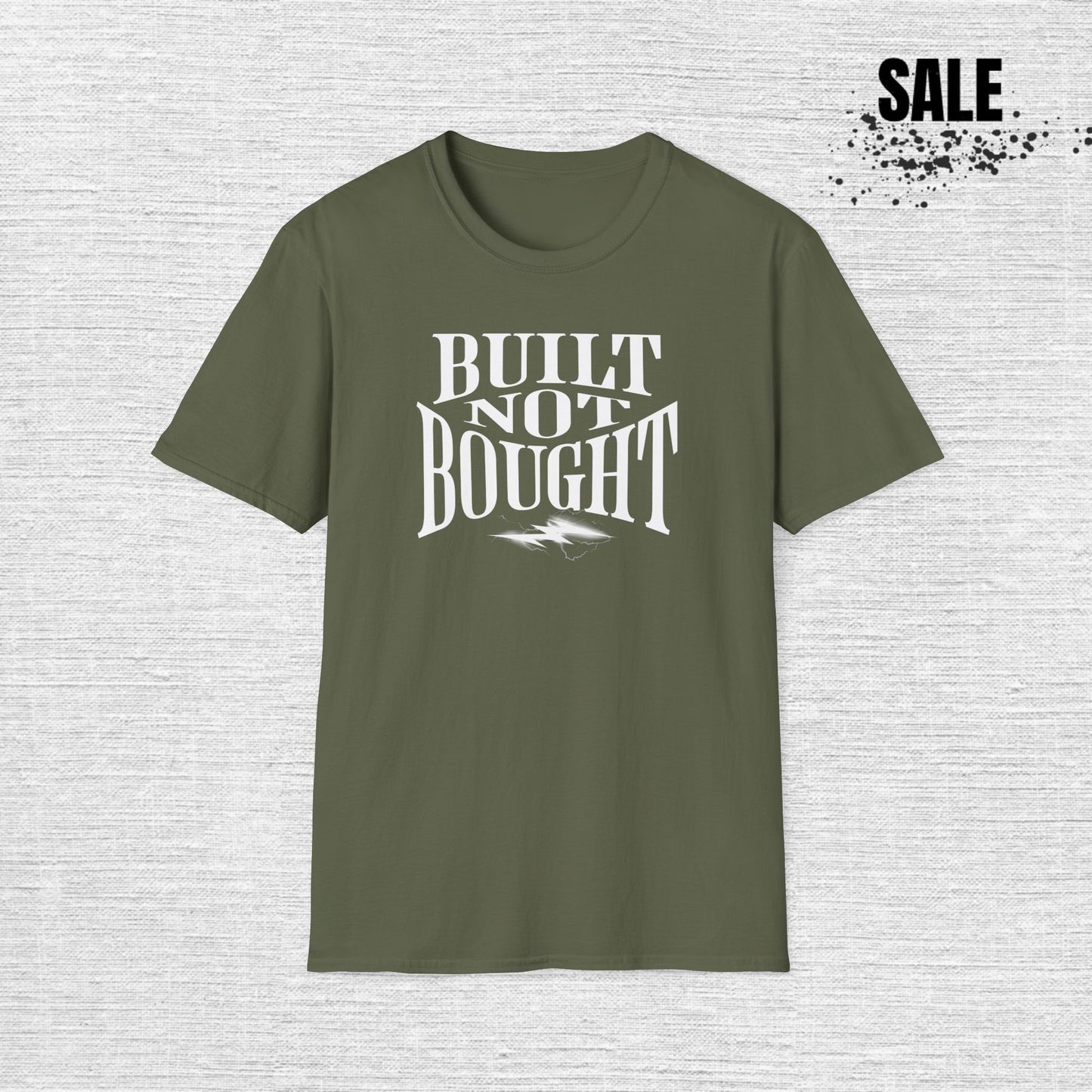 Built Not Bought Unisex T-Shirt