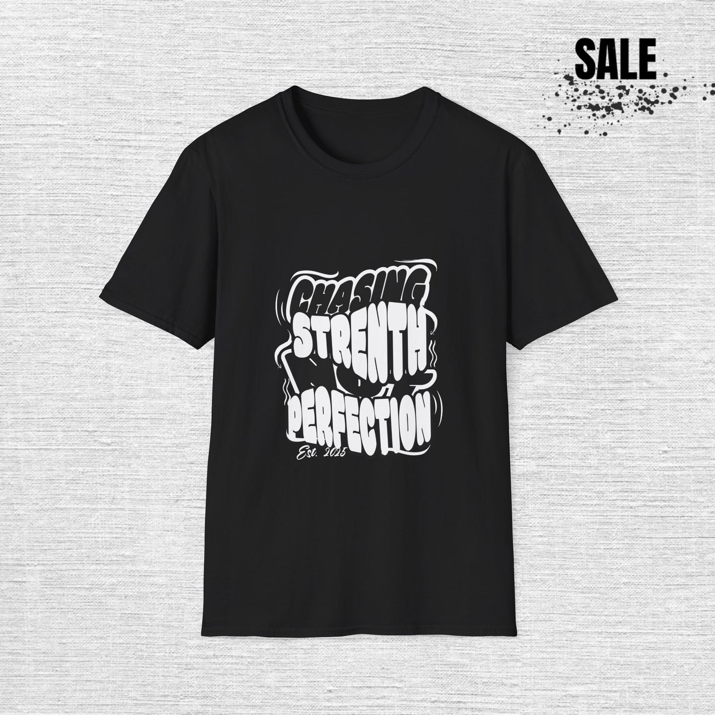 Chasing Strength & Perfection T-Shirt — Motivational Gym Tee