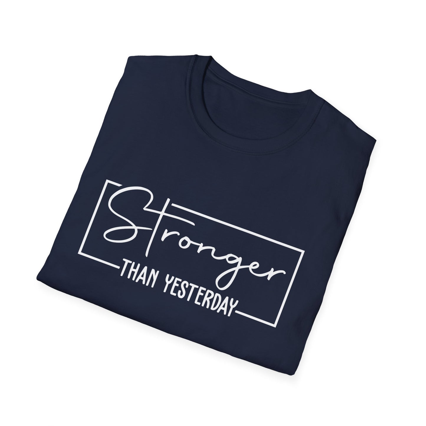 Stronger Than Yesterday T-Shirt — Motivational Fitness Tee